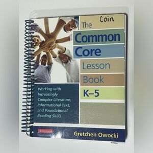 The Common Core Lesson Book K-5 Heinemann, Gretchen Owocki